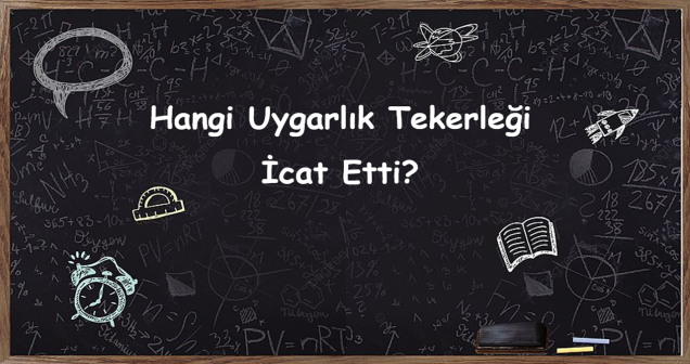 Hangi uygarlık tekerlekleri icat etti?