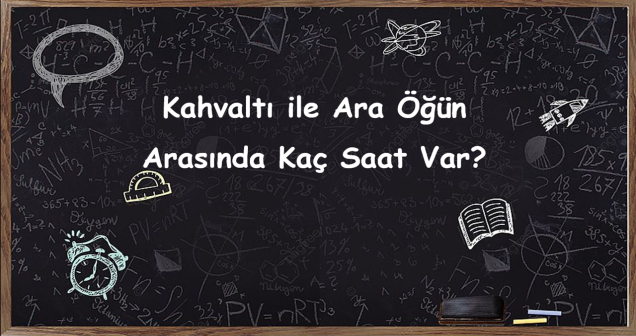 Kahvaltı ile ara öğün arasında kaç saat var?